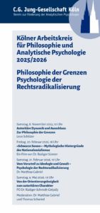 Kölner Arbeitskreis für Philosophie und Analytische Psychologie 2025 / 2026: Philosophie der Grenzen, Psychologie der Rechtsradikalisierung